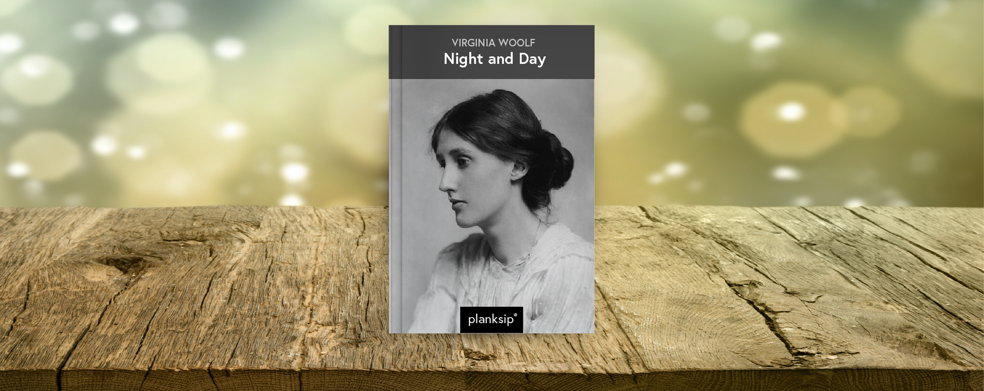 Night and Day by Virginia Woolf (1882-1941). Published by planksip