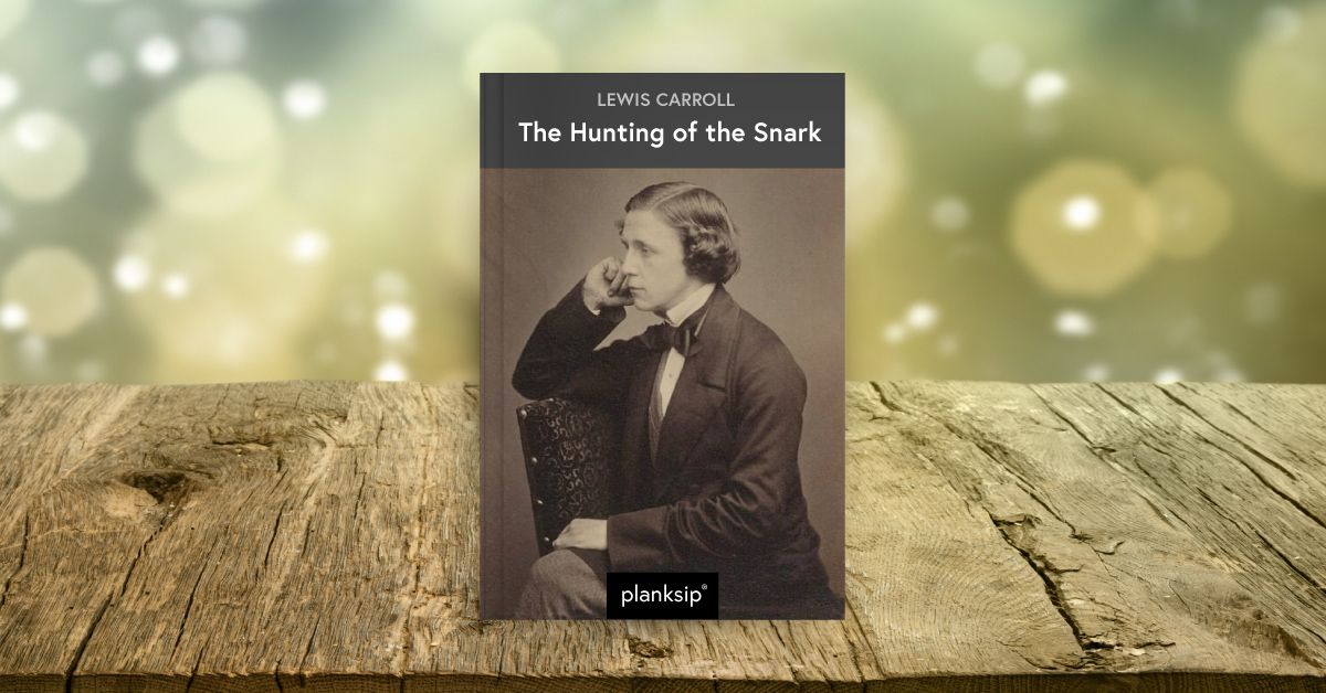 The Hunting Of The Snark By Lewis Carroll