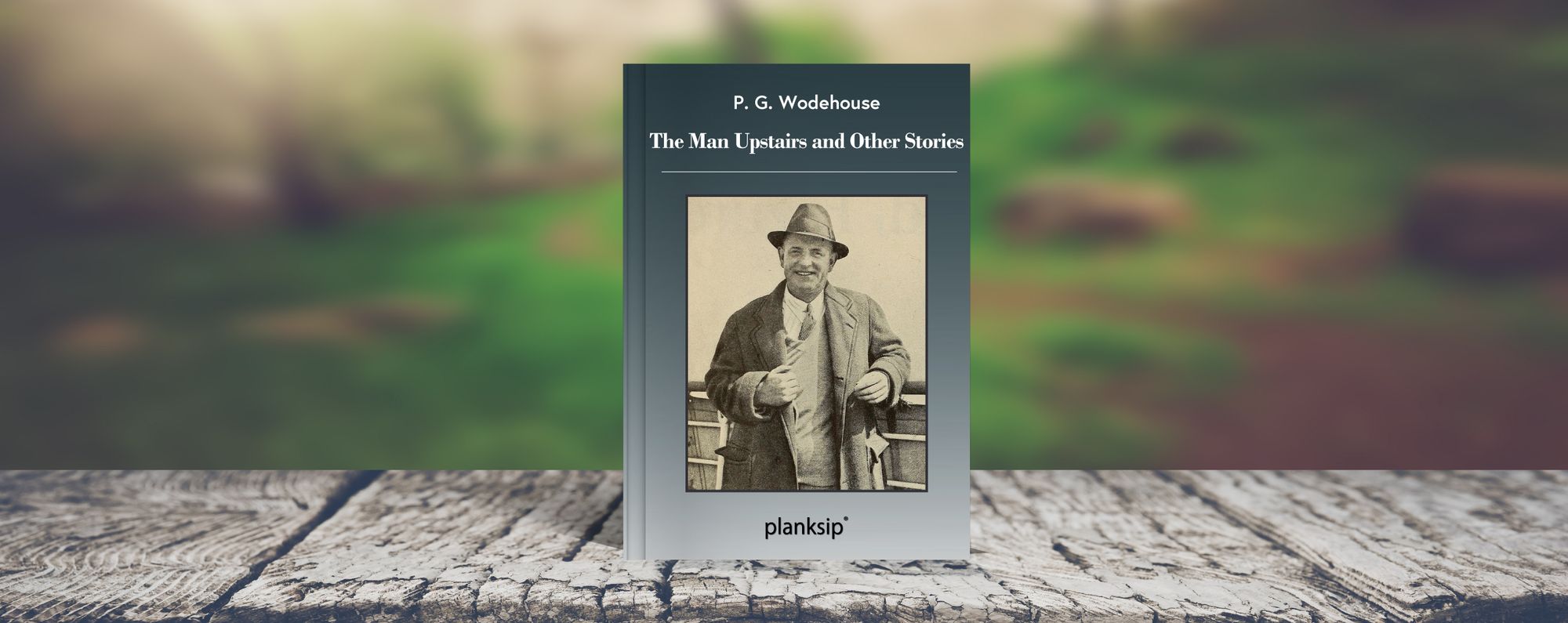 The Man Upstairs and Other Stories by P. G. Wodehouse
