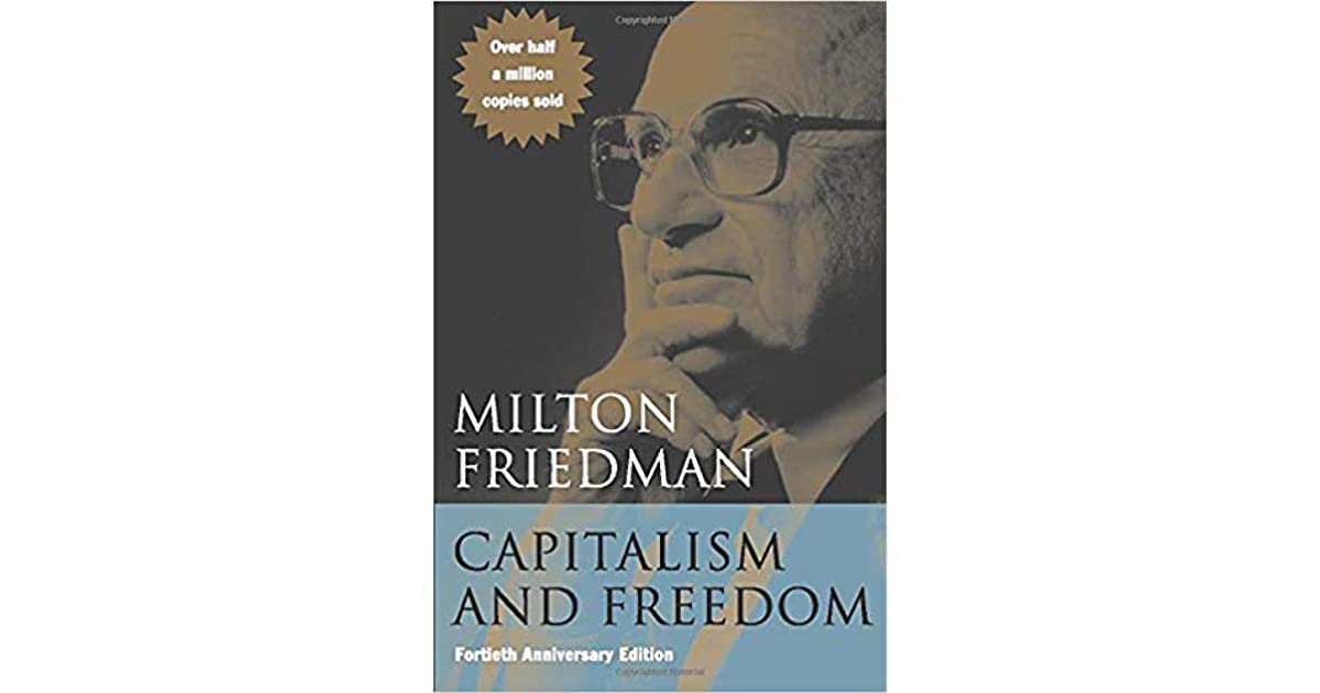 Capitalism And Freedom By Milton Friedman